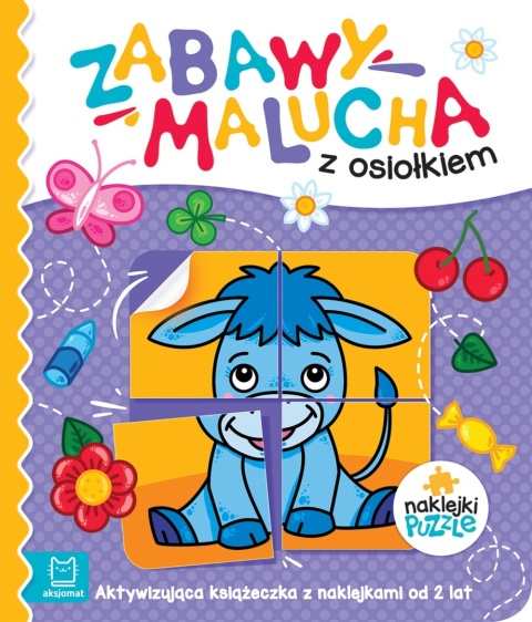 Zabawy malucha z osiołkiem Aktywizująca książeczka z naklejkami puzzlami Zabawy malucha z osiołkiem Aktywizująca książeczka z naklejkami puzzlami