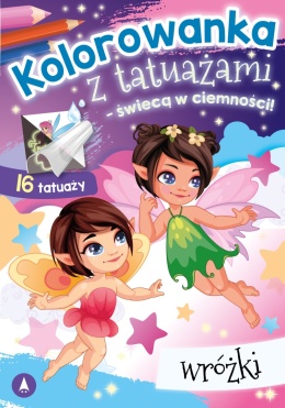 Kolorowanka z tatuażami świecą w ciemności Wróżki Malowanka dla dzieci